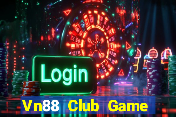 Vn88 Club Game Bài Miễn Phí