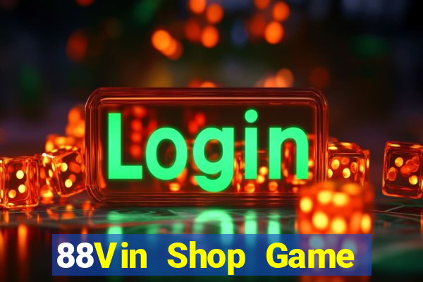 88Vin Shop Game Bài Giải Trí