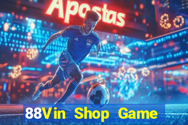 88Vin Shop Game Bài Giải Trí