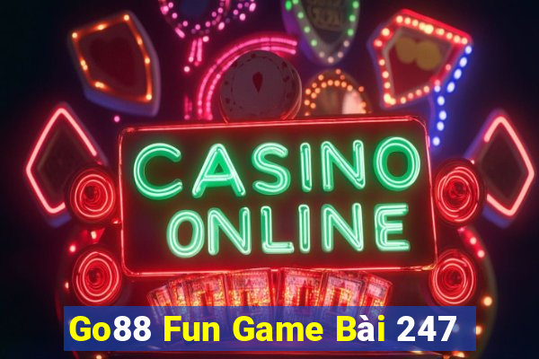 Go88 Fun Game Bài 247