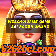 Webchoigame Game Bài Poker Online