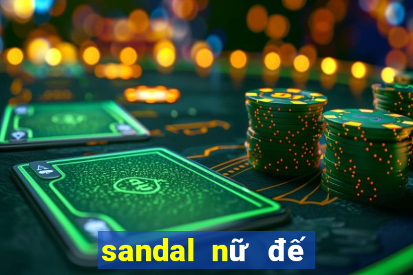 sandal nữ đế bệt đẹp