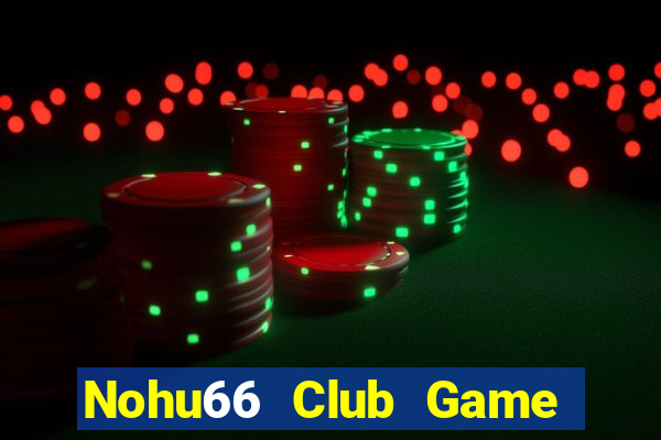 Nohu66 Club Game Bài 3C Cho Ios