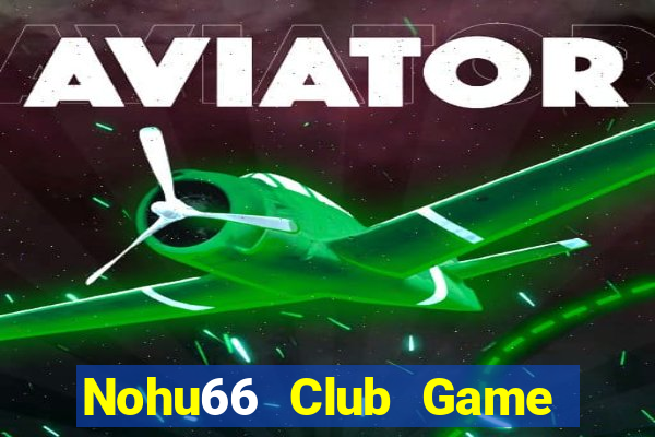 Nohu66 Club Game Bài 3C Cho Ios