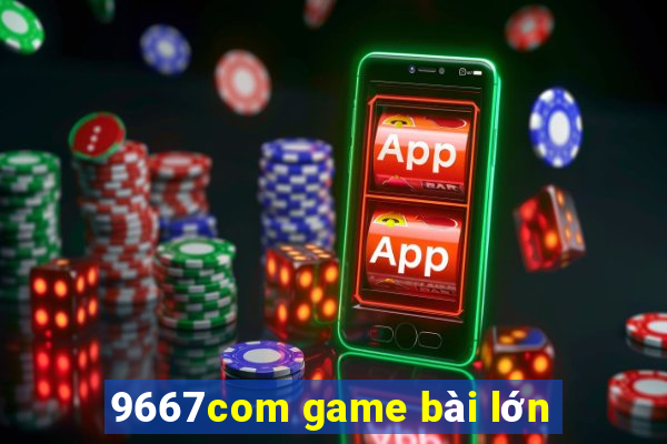 9667com game bài lớn