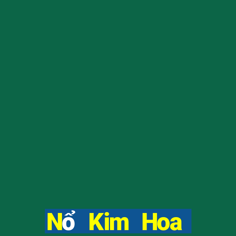 Nổ Kim Hoa chiến thắng