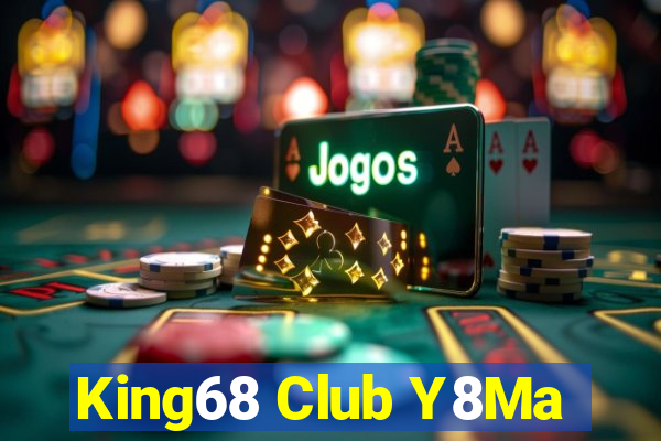 King68 Club Y8Ma