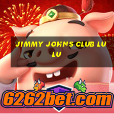 jimmy johns club lulu