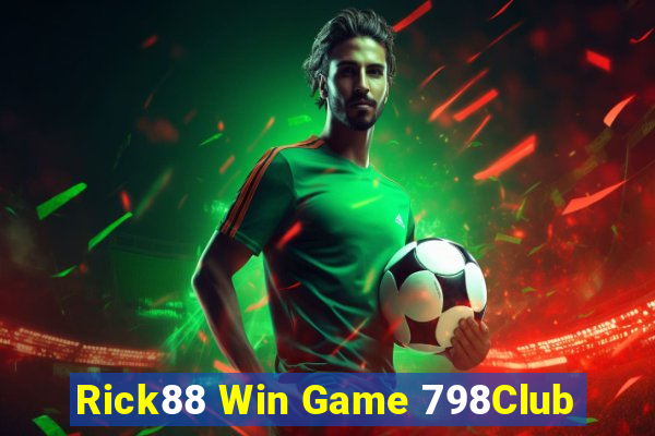 Rick88 Win Game 798Club