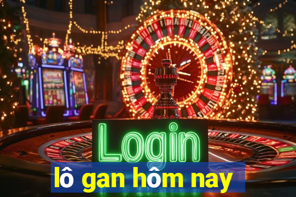 lô gan hôm nay