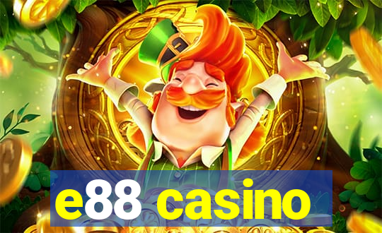 e88 casino