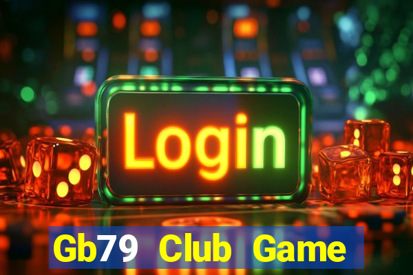 Gb79 Club Game Bài Vui