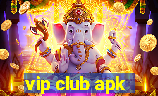 vip club apk