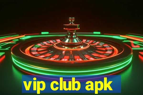 vip club apk