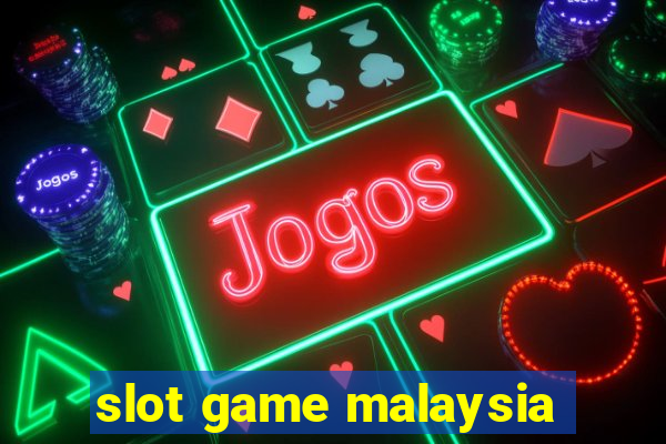 slot game malaysia