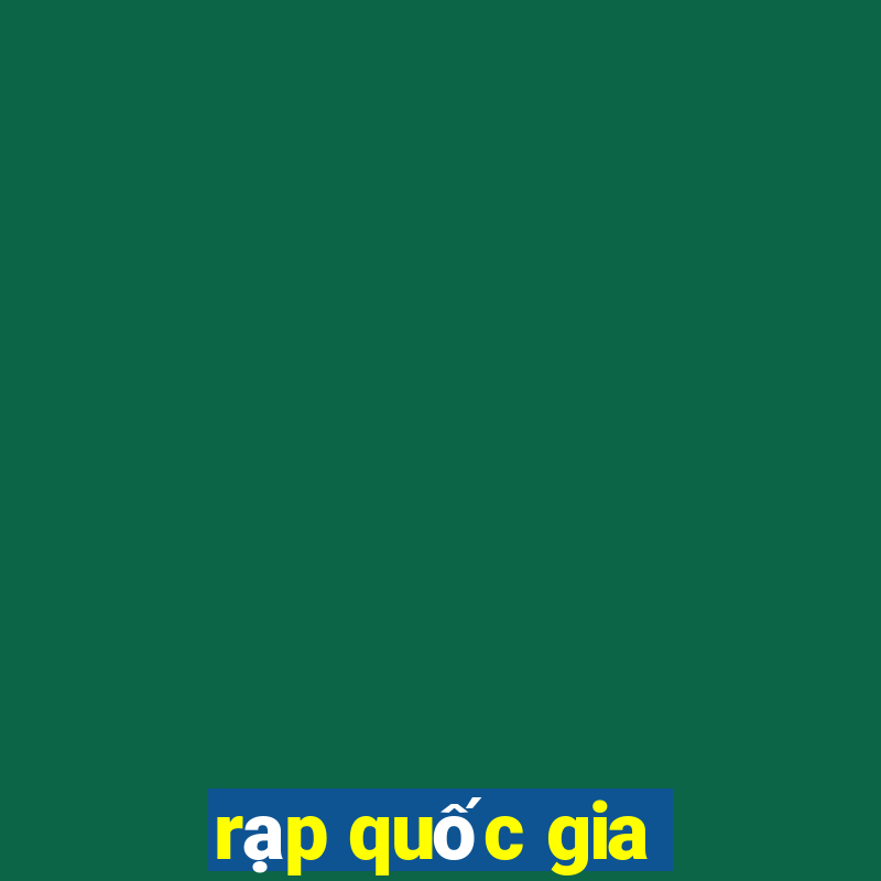 rạp quốc gia