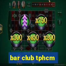 bar club tphcm