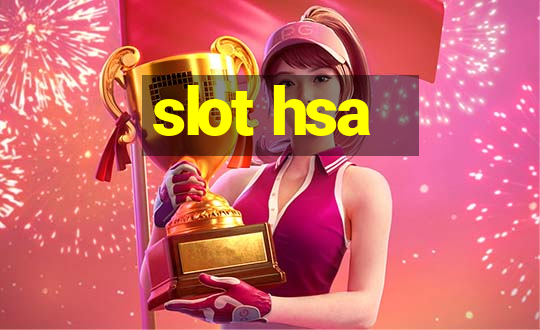 slot hsa