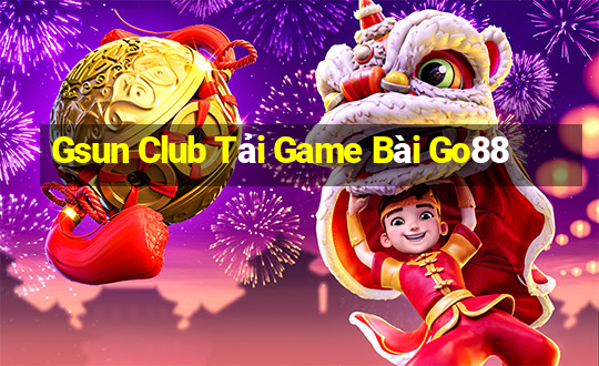 Gsun Club Tải Game Bài Go88