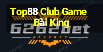 Top88 Club Game Bài King