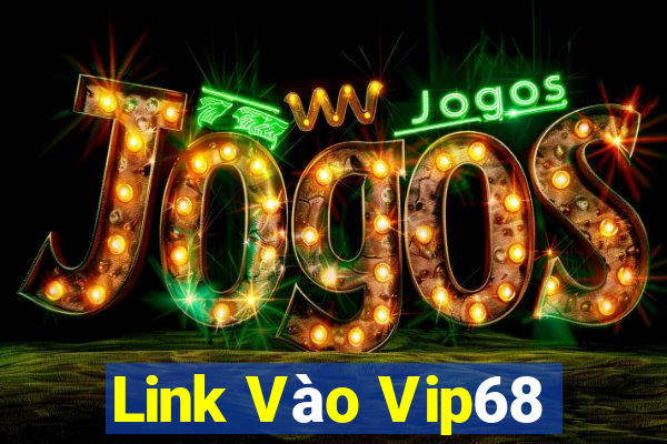 Link Vào Vip68