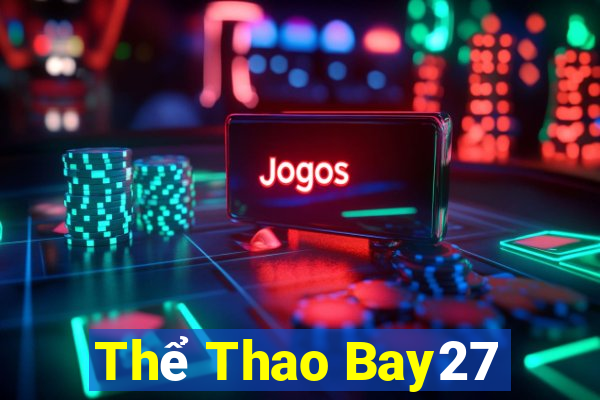 Thể Thao Bay27