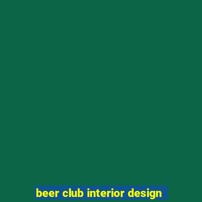 beer club interior design