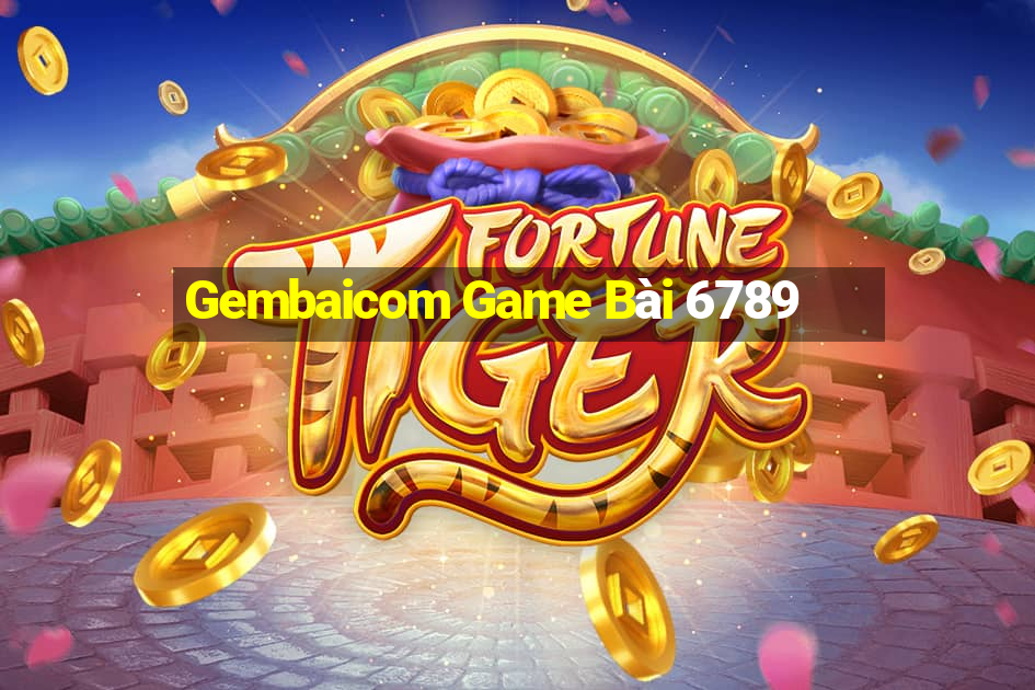 Gembaicom Game Bài 6789