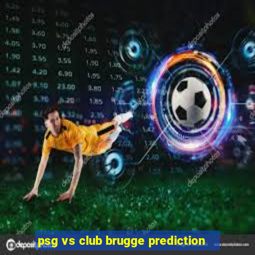 psg vs club brugge prediction