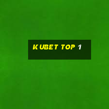 kubet top 1