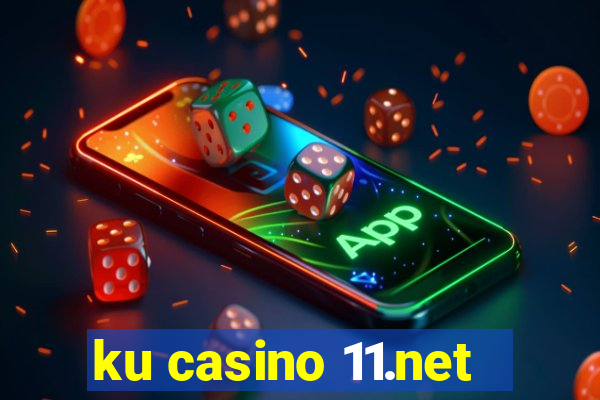 ku casino 11.net