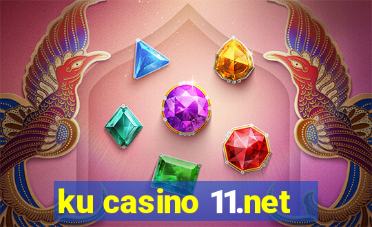 ku casino 11.net