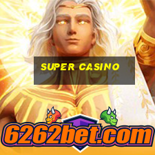 super casino