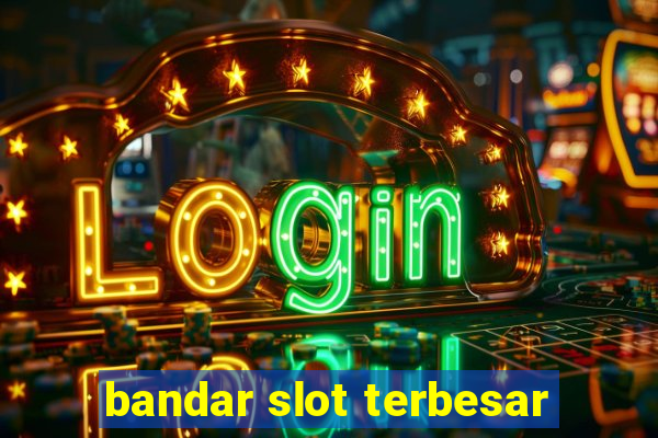 bandar slot terbesar