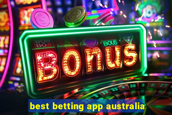 best betting app australia