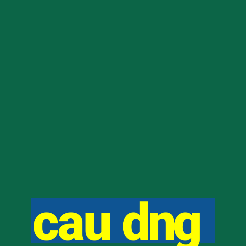 cau dng