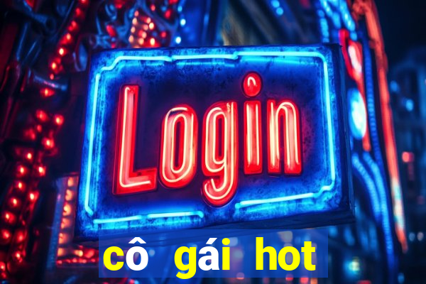 cô gái hot nhất hôm qua