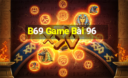 B69 Game Bài 96