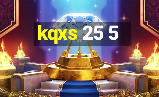 kqxs 25 5