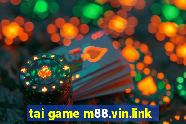 tai game m88.vin.link