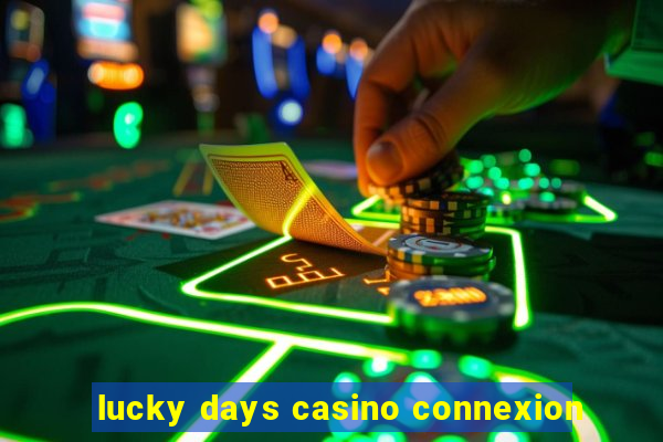 lucky days casino connexion