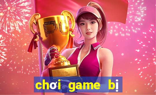 chơi game bị văng ra màn hình pc