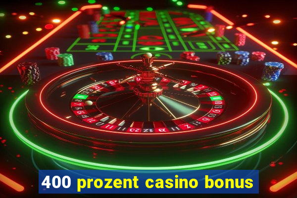 400 prozent casino bonus