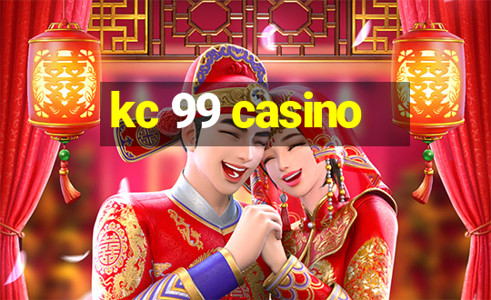 kc 99 casino