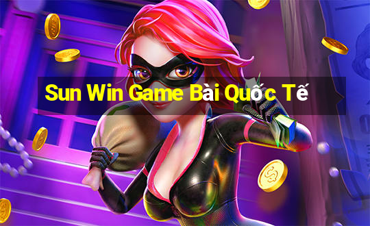 Sun Win Game Bài Quốc Tế