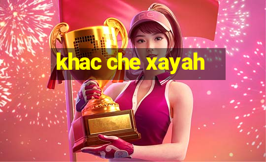 khac che xayah