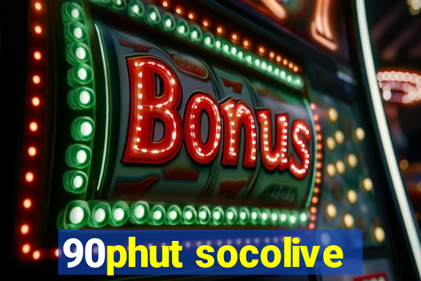 90phut socolive