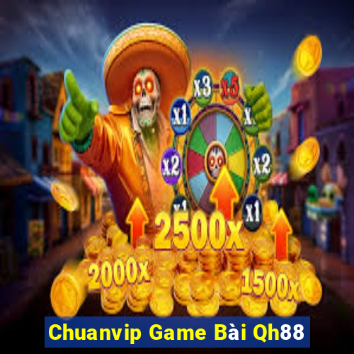 Chuanvip Game Bài Qh88