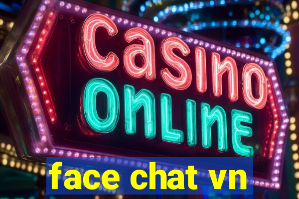 face chat vn