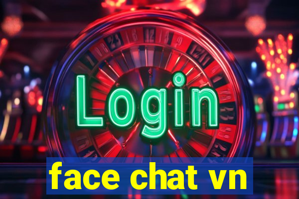 face chat vn